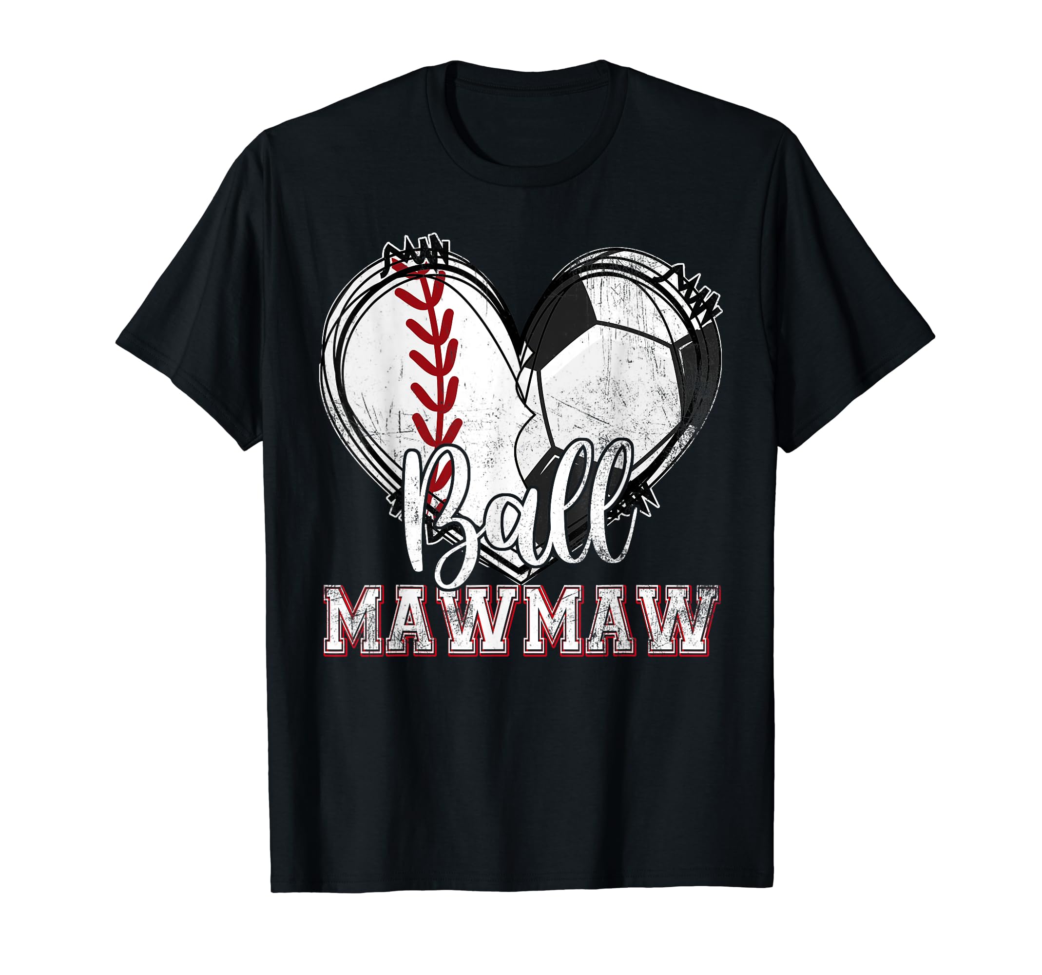 Ball Mawmaw Baseball Soccer Heart T-Shirt - Fun Novelty Design Men Women - T-Shirt, Sweatshirt, Hoodie