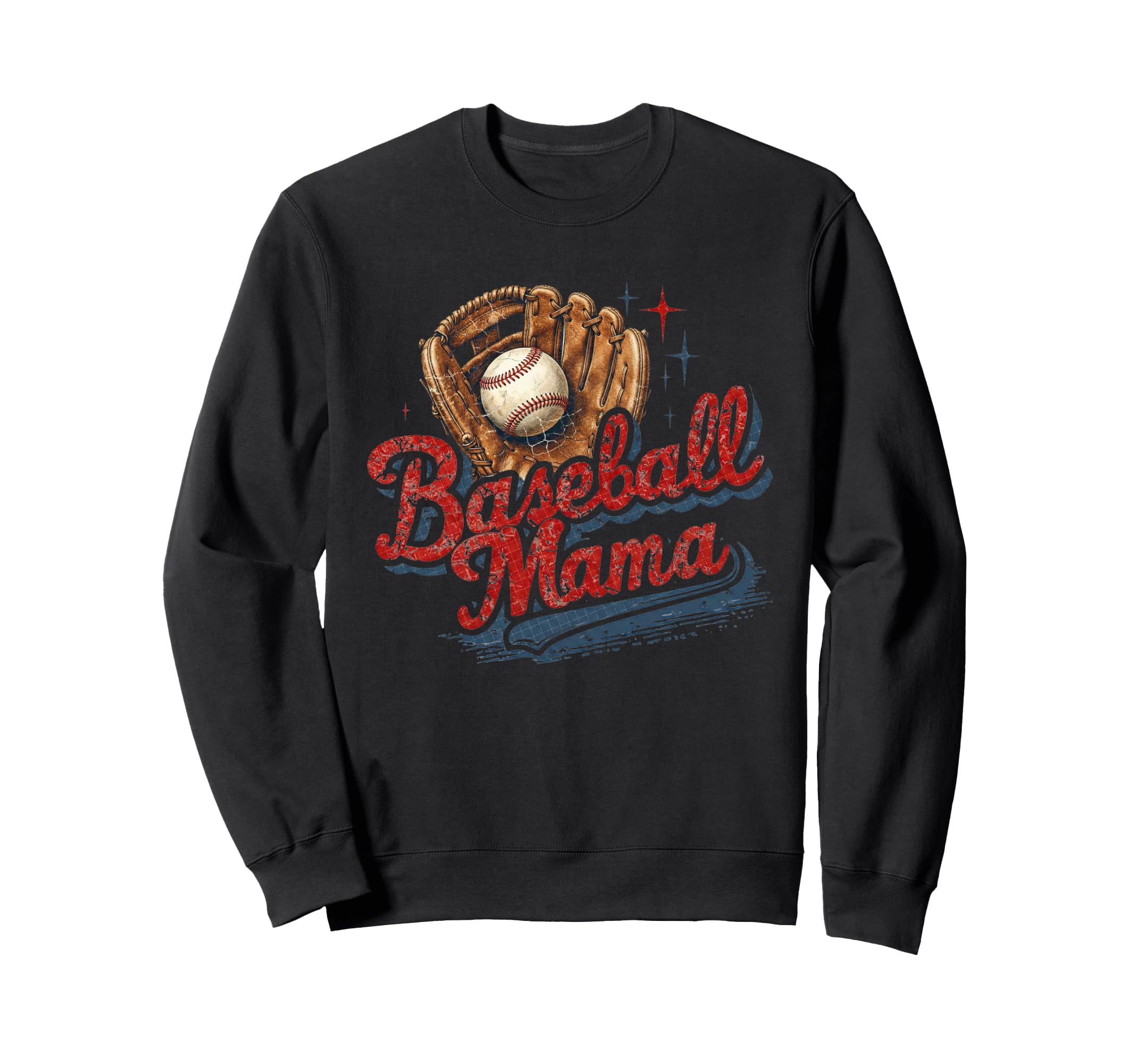 Baseball Glove Mama Distressed Sweatshirt - Casual Everyday Wear Unisex - T-Shirt, Sweatshirt, Hoodie