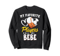 My Favorite Players Baseball Sweatshirt - Streetwear Style for Adults - T-Shirt, Sweatshirt, Hoodie