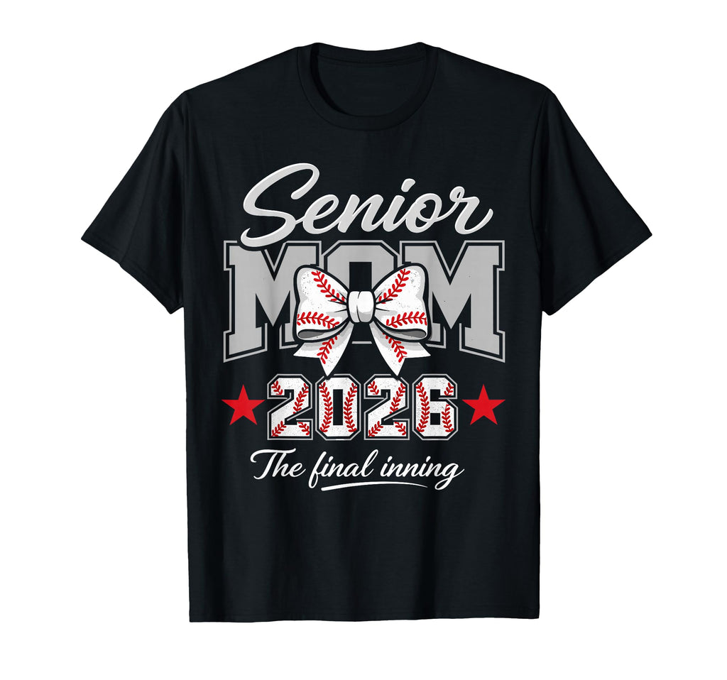 Baseball Senior Mom 2026 Final T-Shirt - Streetwear Style for Adults - T-Shirt, Sweatshirt, Hoodie
