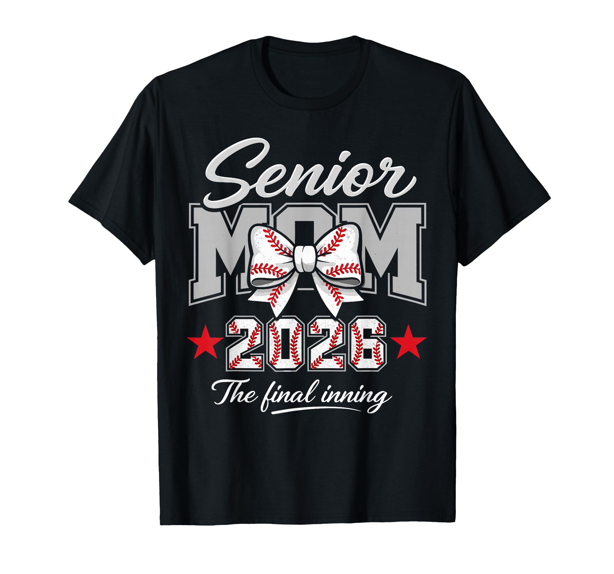 Baseball Senior Mom 2026 Final T-Shirt - Streetwear Style for Adults - T-Shirt, Sweatshirt, Hoodie