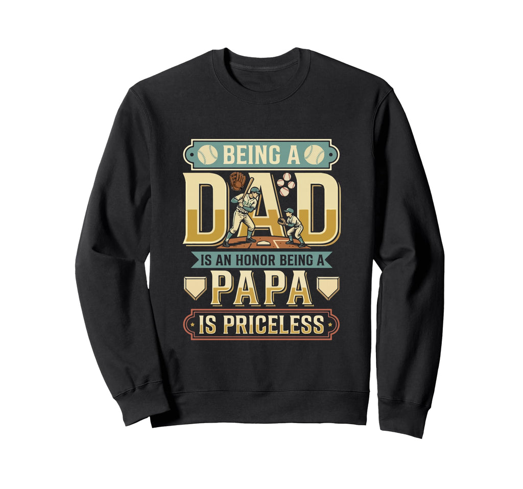 Dad Proud Being Papa Is Priceless Sweatshirt - Minimalist Print for Adults - T-Shirt, Sweatshirt, Hoodie