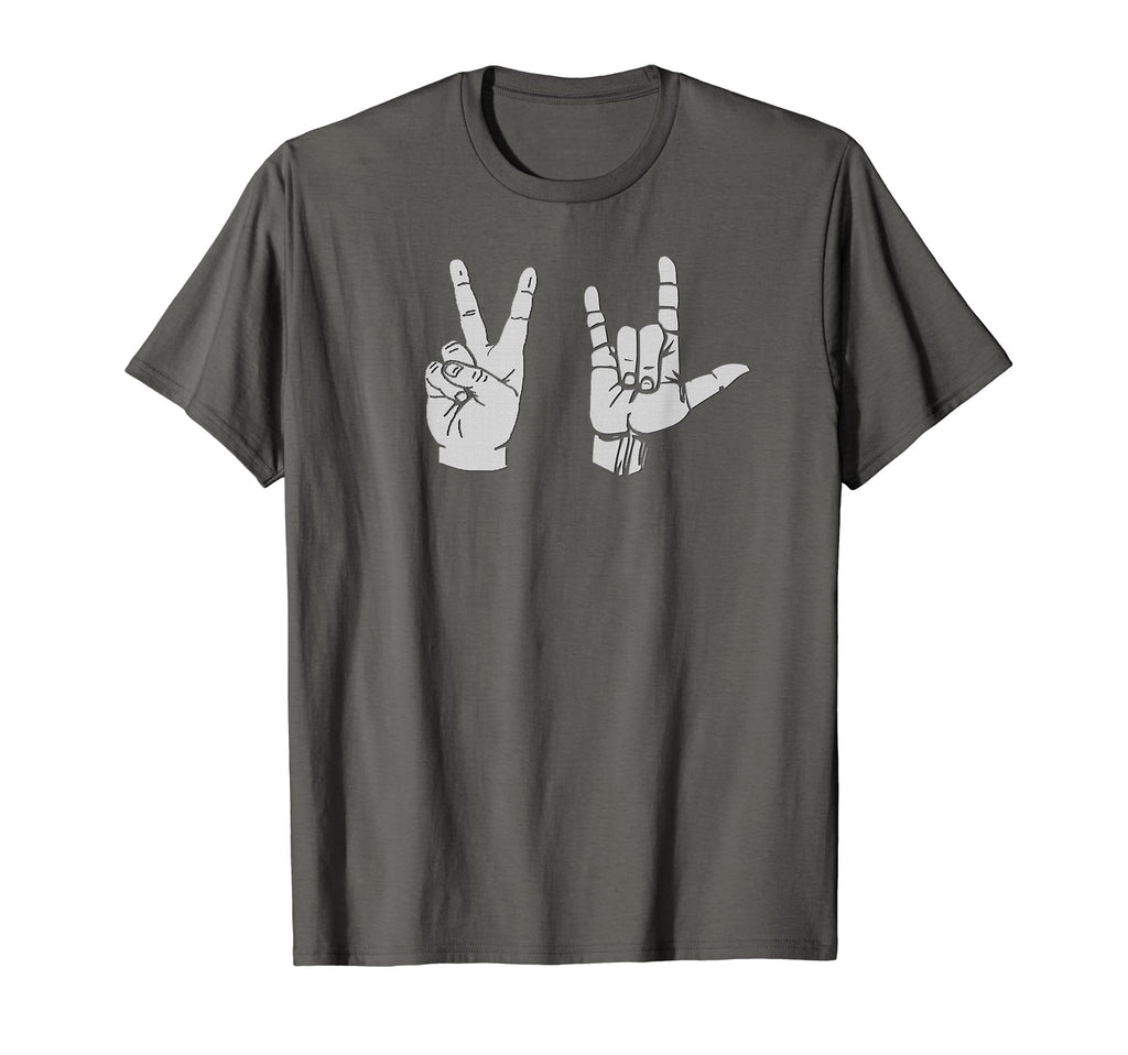 Peace And Love Asl T-Shirt - Fun Novelty Design Men Women - T-Shirt, Sweatshirt, Hoodie