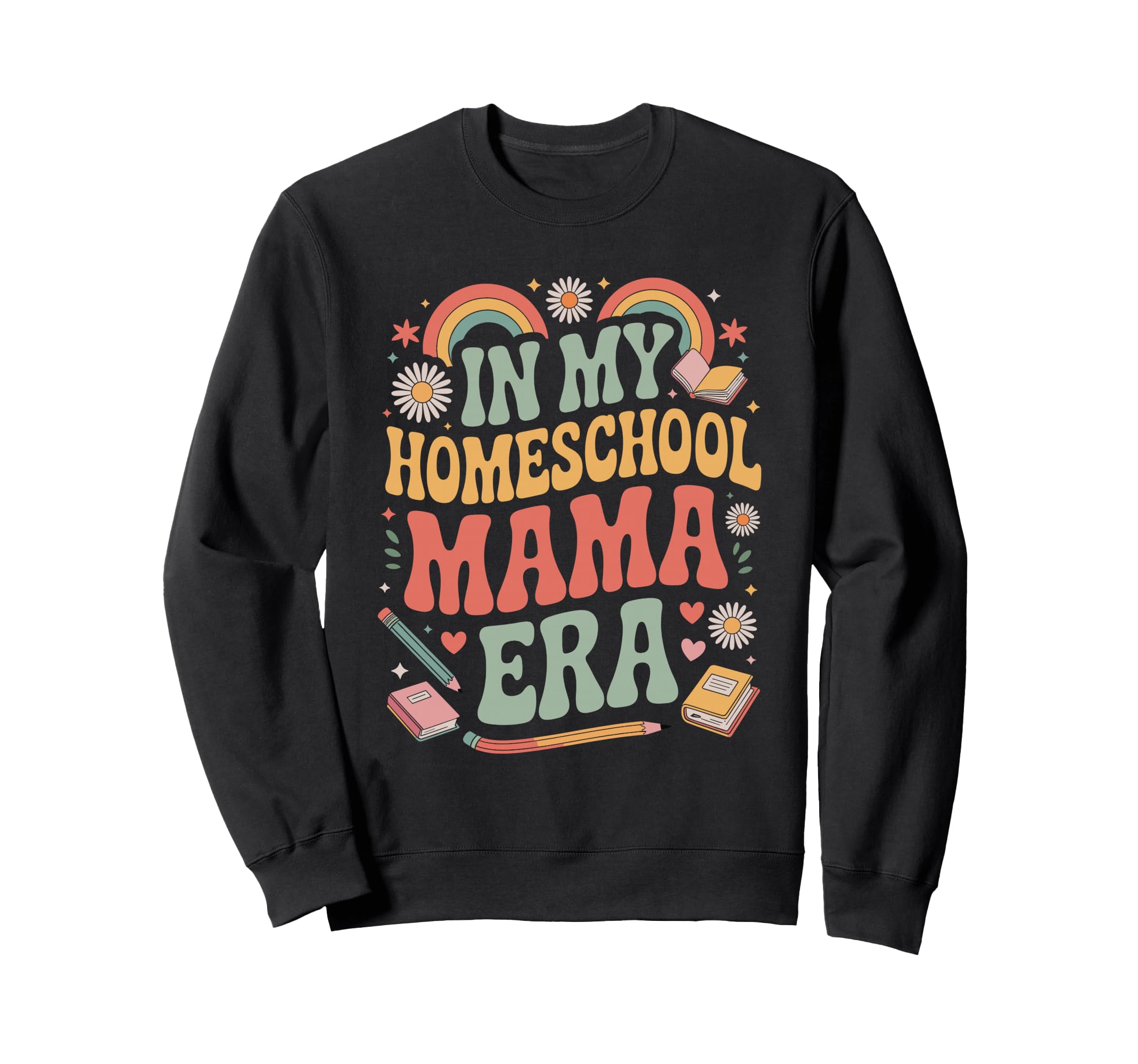 My Homeschool Mama Era Sweatshirt - Aesthetic Graphic Unisex - T-Shirt, Sweatshirt, Hoodie