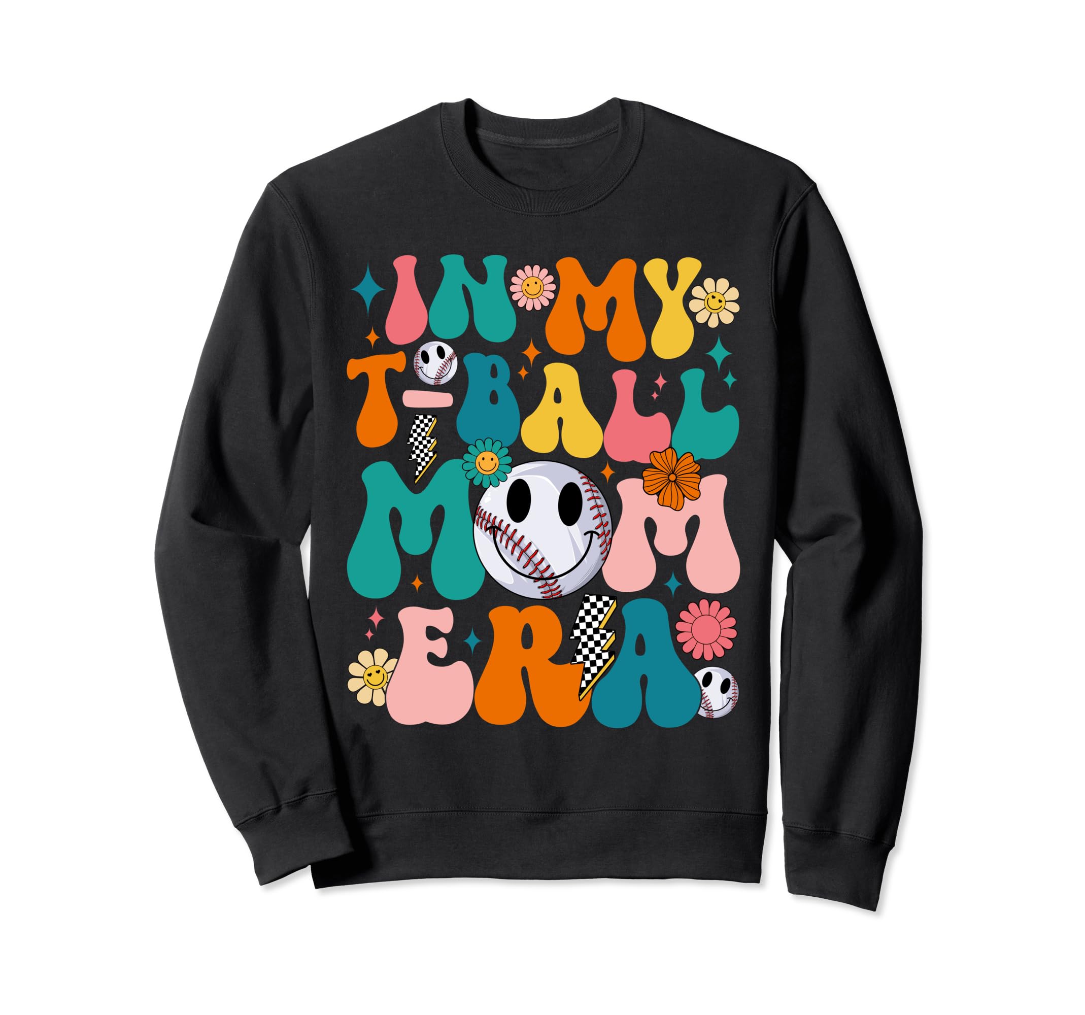 Groovy My T Ball Mom Era Baseball Sweatshirt - Aesthetic Graphic Men Women - T-Shirt, Sweatshirt, Hoodie