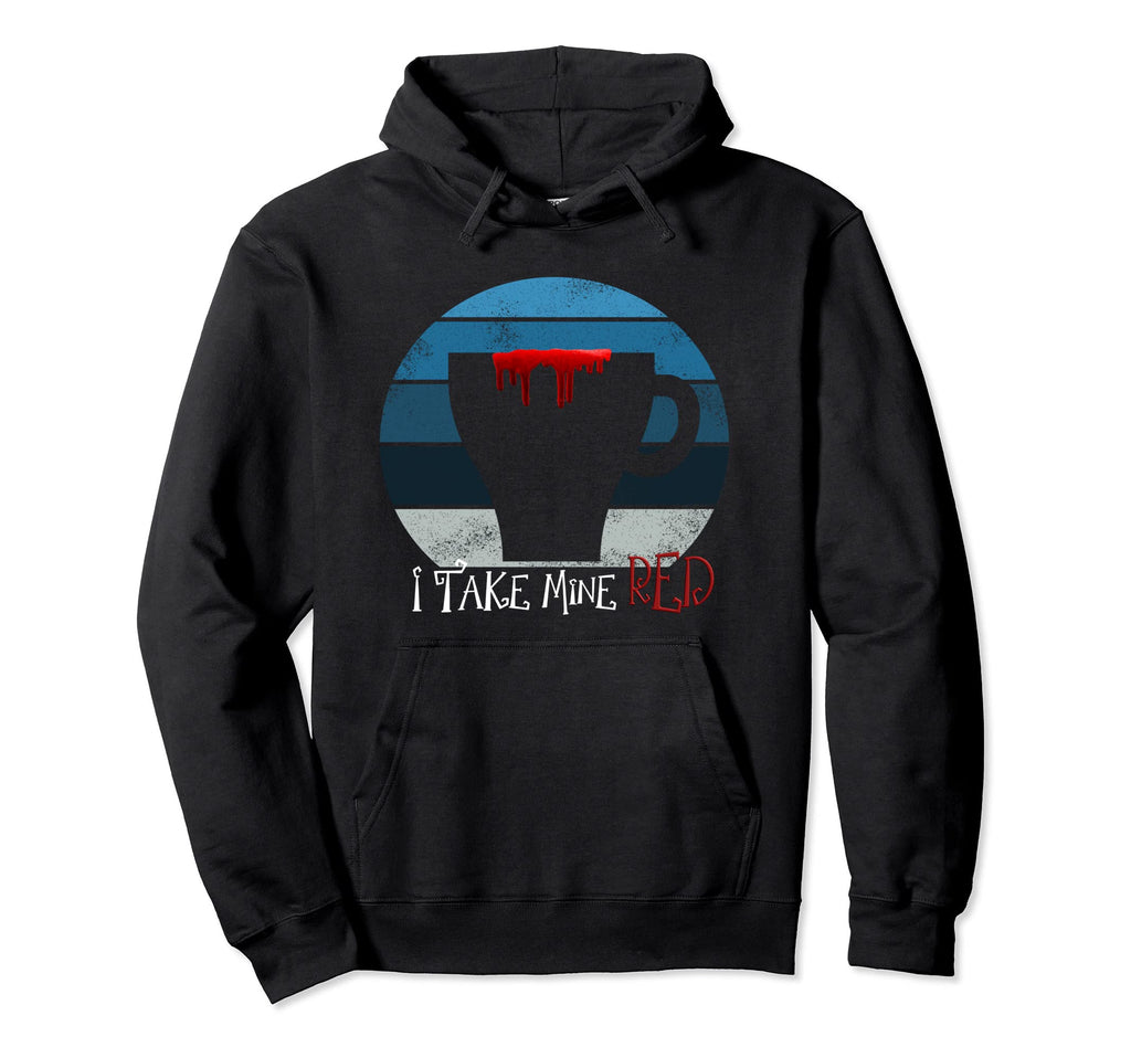 I Take Mine Red Vampire Halloween Coffee Hoodie - Unique Graphic Unisex - T-Shirt, Sweatshirt, Hoodie