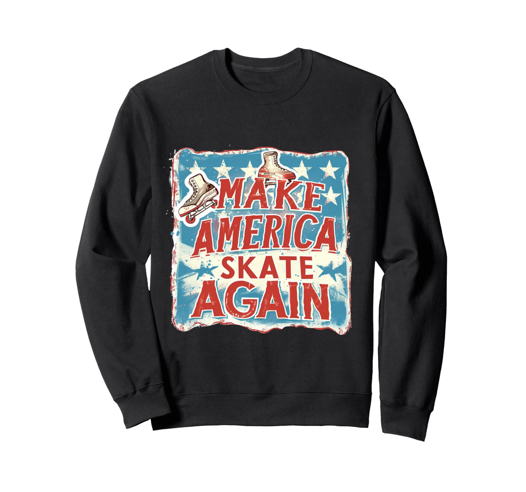Funny Rollerskating Make America Skate Sweatshirt - Unique Graphic Unisex - T-Shirt, Sweatshirt, Hoodie