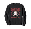 Baseball Athletic Social Club Sweatshirt - Fun Novelty Design Men Women - T-Shirt, Sweatshirt, Hoodie