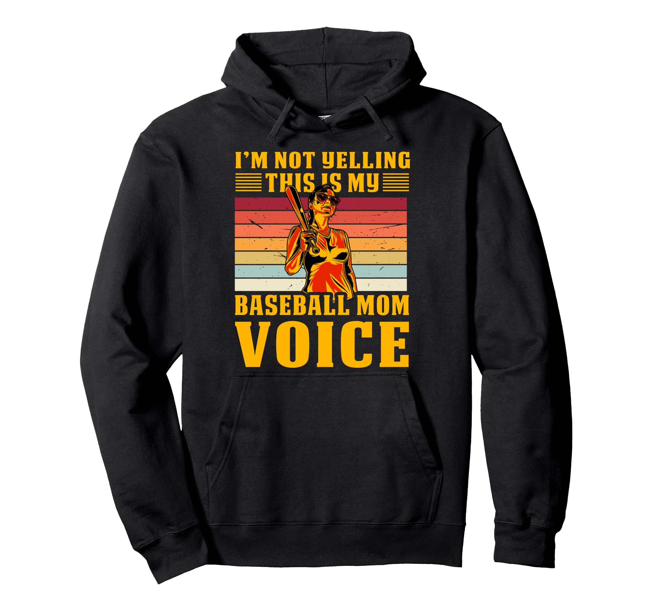 Im Not Yelling This Is My Baseball Mom Voice Hoodie - Unique Graphic Unisex - T-Shirt, Sweatshirt, Hoodie