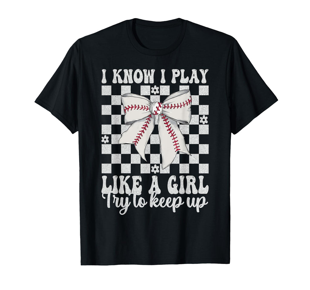 Baseball Mom I Know I Play Like Try T-Shirt - Casual Everyday Wear Unisex - T-Shirt, Sweatshirt, Hoodie