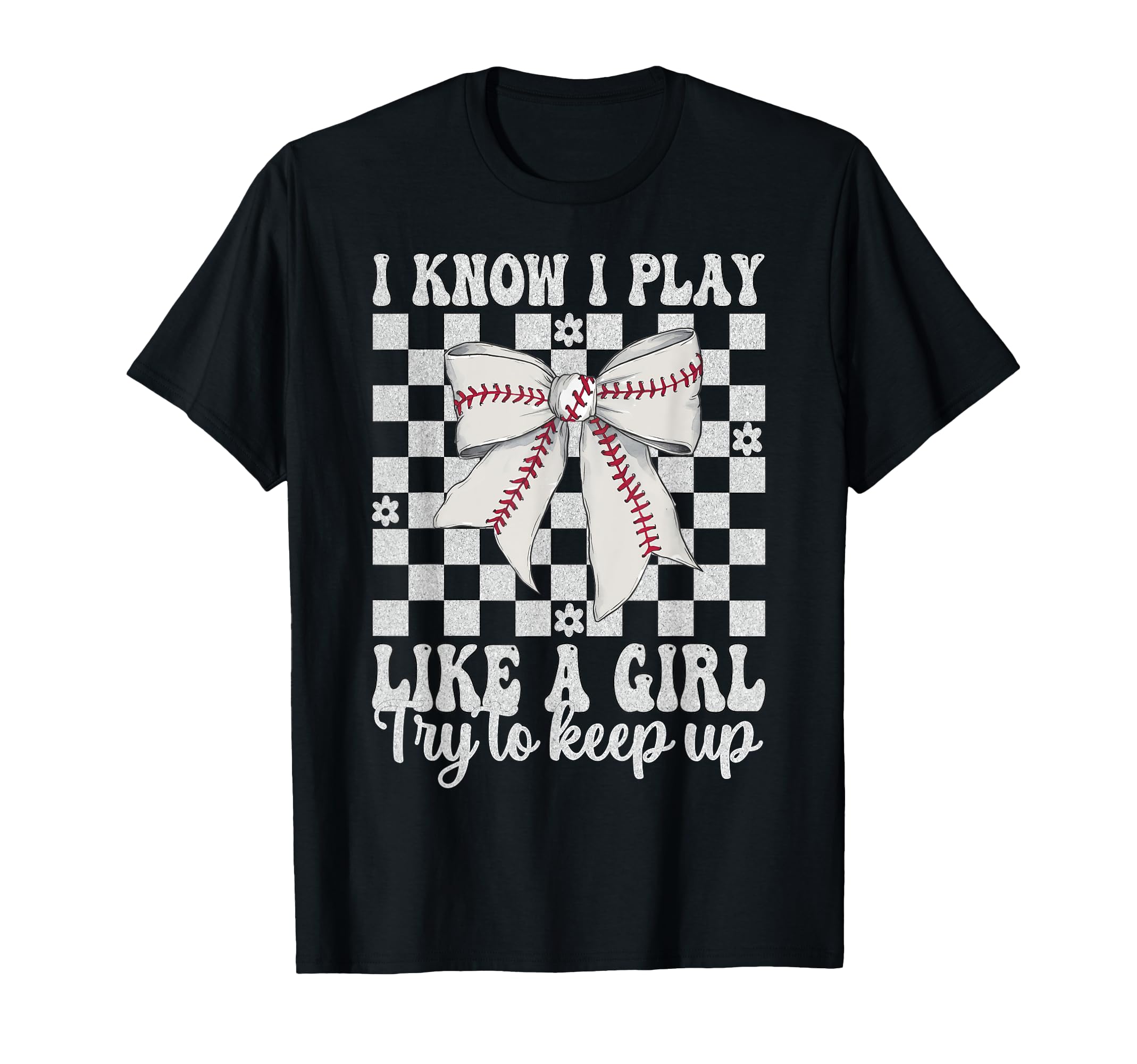 Baseball Mom I Know I Play Like Try T-Shirt - Casual Everyday Wear Unisex - T-Shirt, Sweatshirt, Hoodie