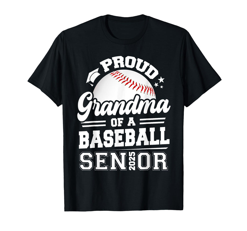 Proud Grandma Baseball Senior 2025 T-Shirt - Trendy Graphic Men Women - T-Shirt, Sweatshirt, Hoodie