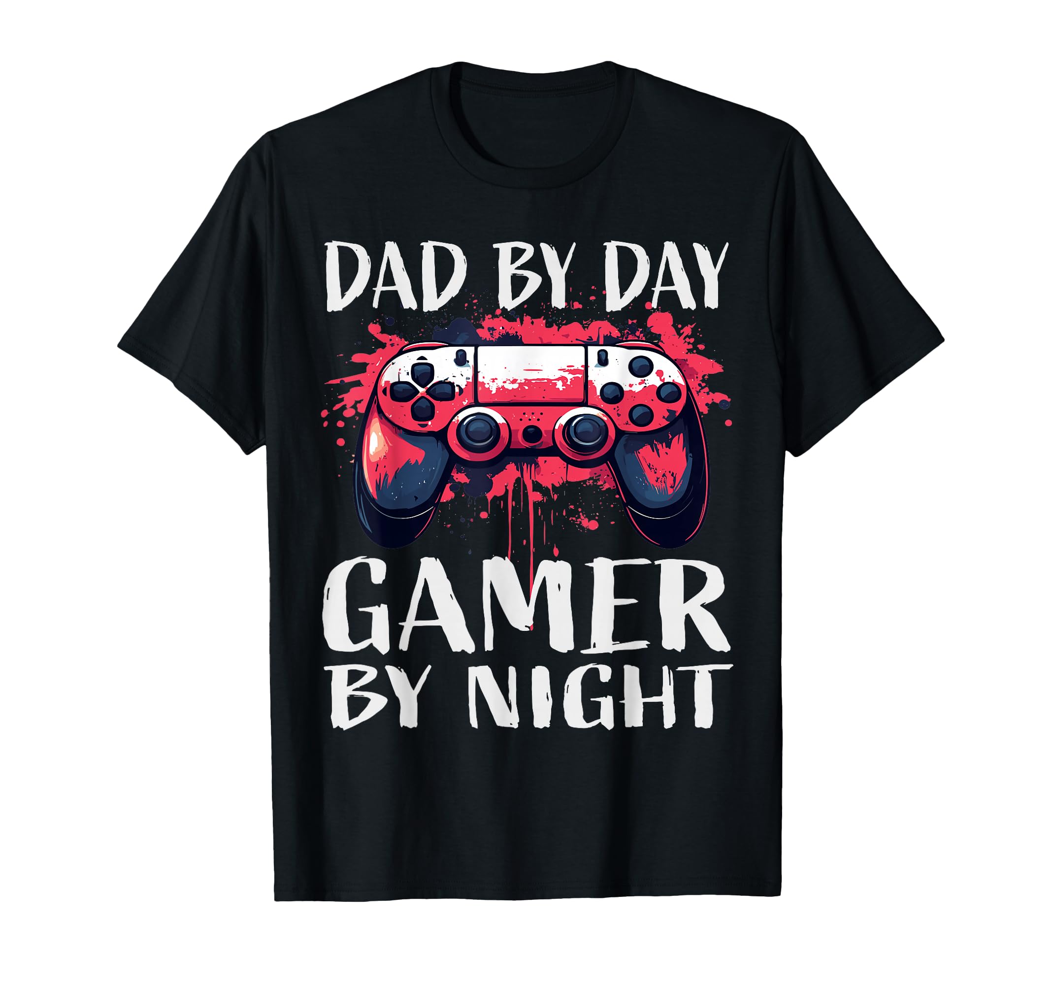 Dad Day Gamer Night Gamer Dad T-Shirt - Fun Novelty Design Men Women - T-Shirt, Sweatshirt, Hoodie