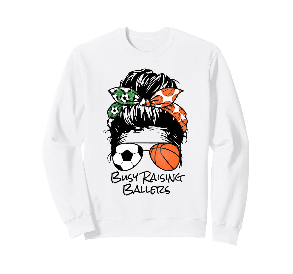 Busy Raising Ballers Messy Bun Sweatshirt - Streetwear Style for Adults - T-Shirt, Sweatshirt, Hoodie