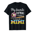 My Favorite Softball Player Calls Me Mimi T-Shirt - Unique Graphic Unisex - T-Shirt, Sweatshirt, Hoodie