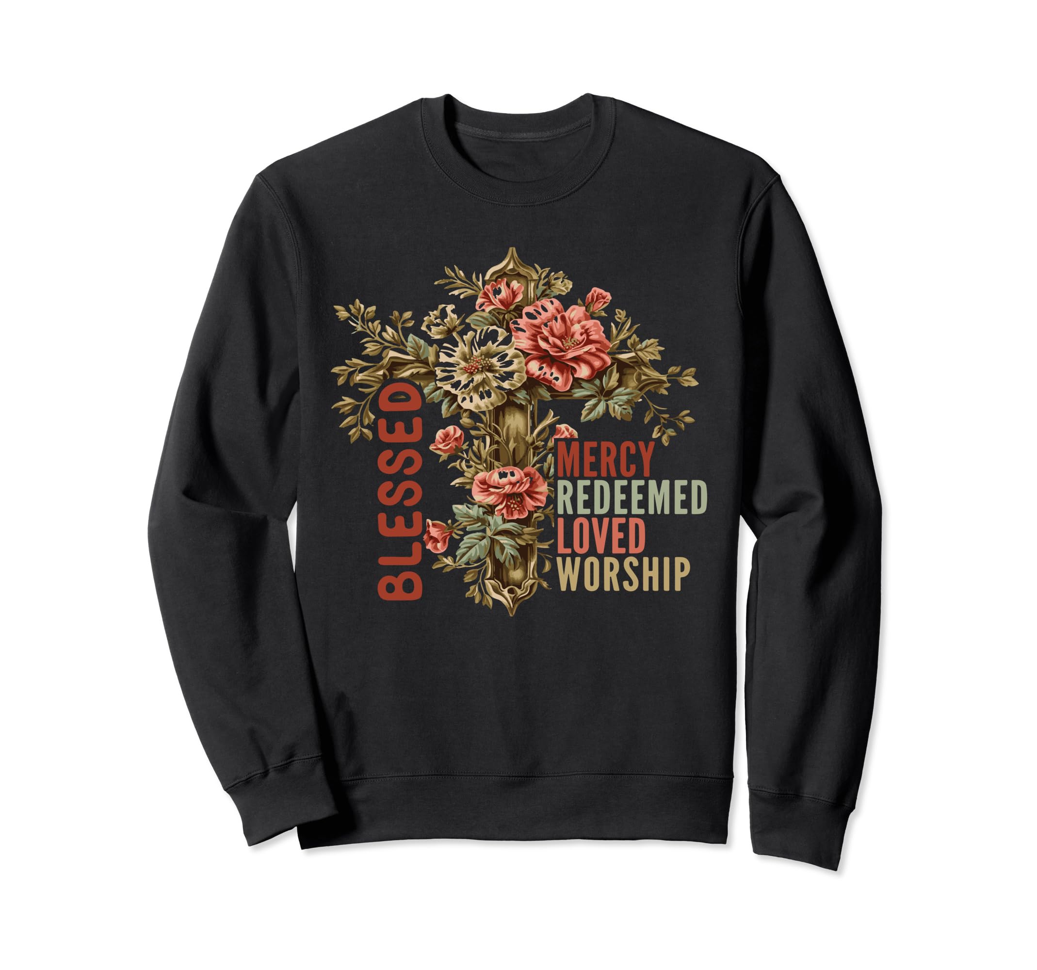 Blessed Mercy Redeemed Loved Worship Sweatshirt - Minimalist Print Unisex - T-Shirt, Sweatshirt, Hoodie