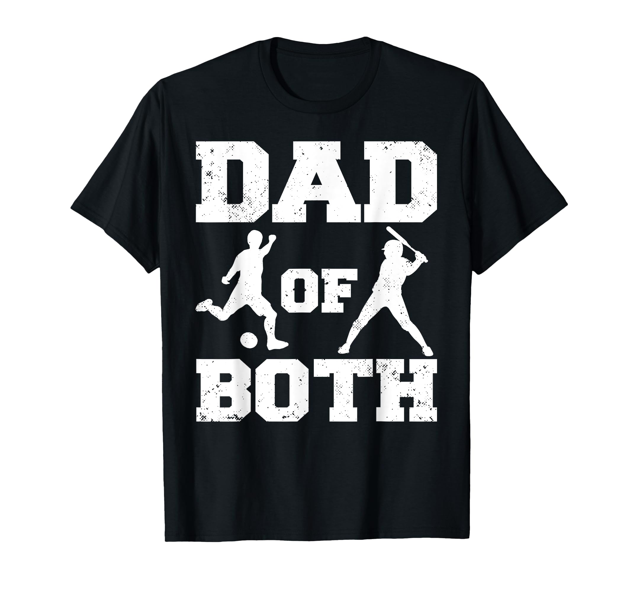 Dad Both Funny Soccer Baseball Dad T-Shirt - Trendy Graphic Unisex - T-Shirt, Sweatshirt, Hoodie