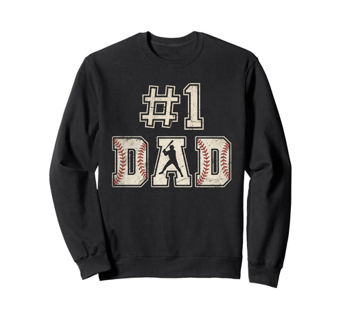 1 Dad Funny Number One Baseball Sweatshirt - Streetwear Style for Adults - T-Shirt, Sweatshirt, Hoodie