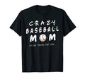 Crazy Baseball Mom Funny Baseball Lover T-Shirt - Graphic Print for Adults - T-Shirt, Sweatshirt, Hoodie