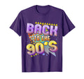 Back To 90S Nostalgia 1990 Party T-Shirt - Casual Everyday Wear Unisex - T-Shirt, Sweatshirt, Hoodie
