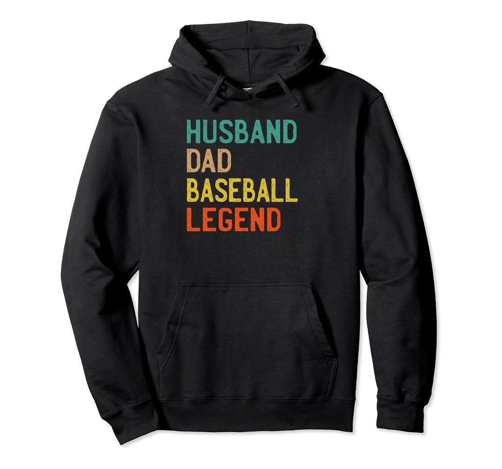 Husband Dad Baseball Legend Fathers Day Hoodie - Novelty Apparel Men Women - T-Shirt, Sweatshirt, Hoodie