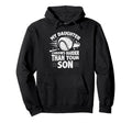 My Daughter Throws Harder Than Your Hoodie - Casual Everyday Wear Unisex - T-Shirt, Sweatshirt, Hoodie