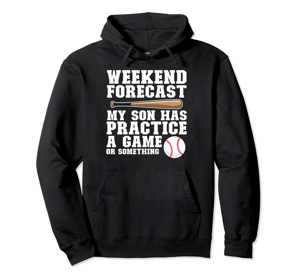 Weekend Forecast My Son Has Practice Hoodie - Aesthetic Graphic Unisex - T-Shirt, Sweatshirt, Hoodie