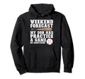 Weekend Forecast My Son Has Practice Hoodie - Aesthetic Graphic Unisex - T-Shirt, Sweatshirt, Hoodie