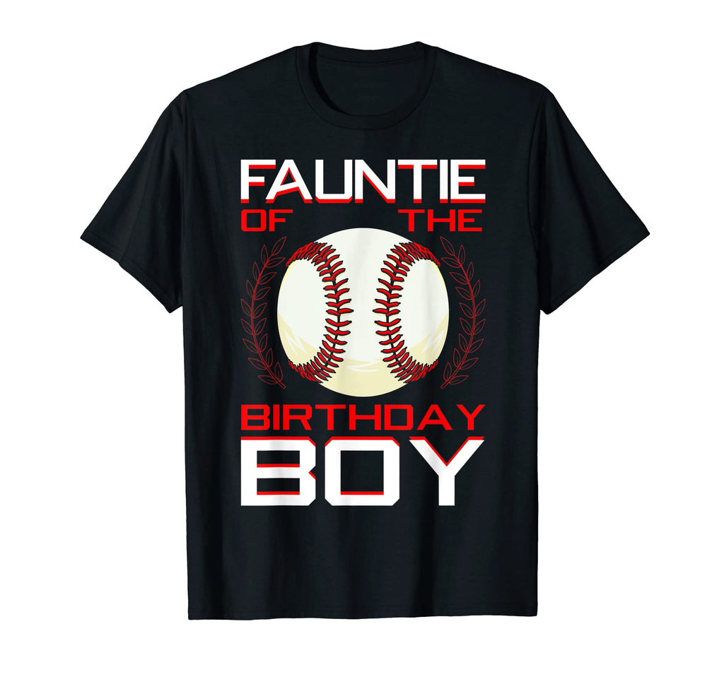 Fauntie Birthday Baseball Theme Bday T-Shirt - Fun Novelty Design Unisex - T-Shirt, Sweatshirt, Hoodie