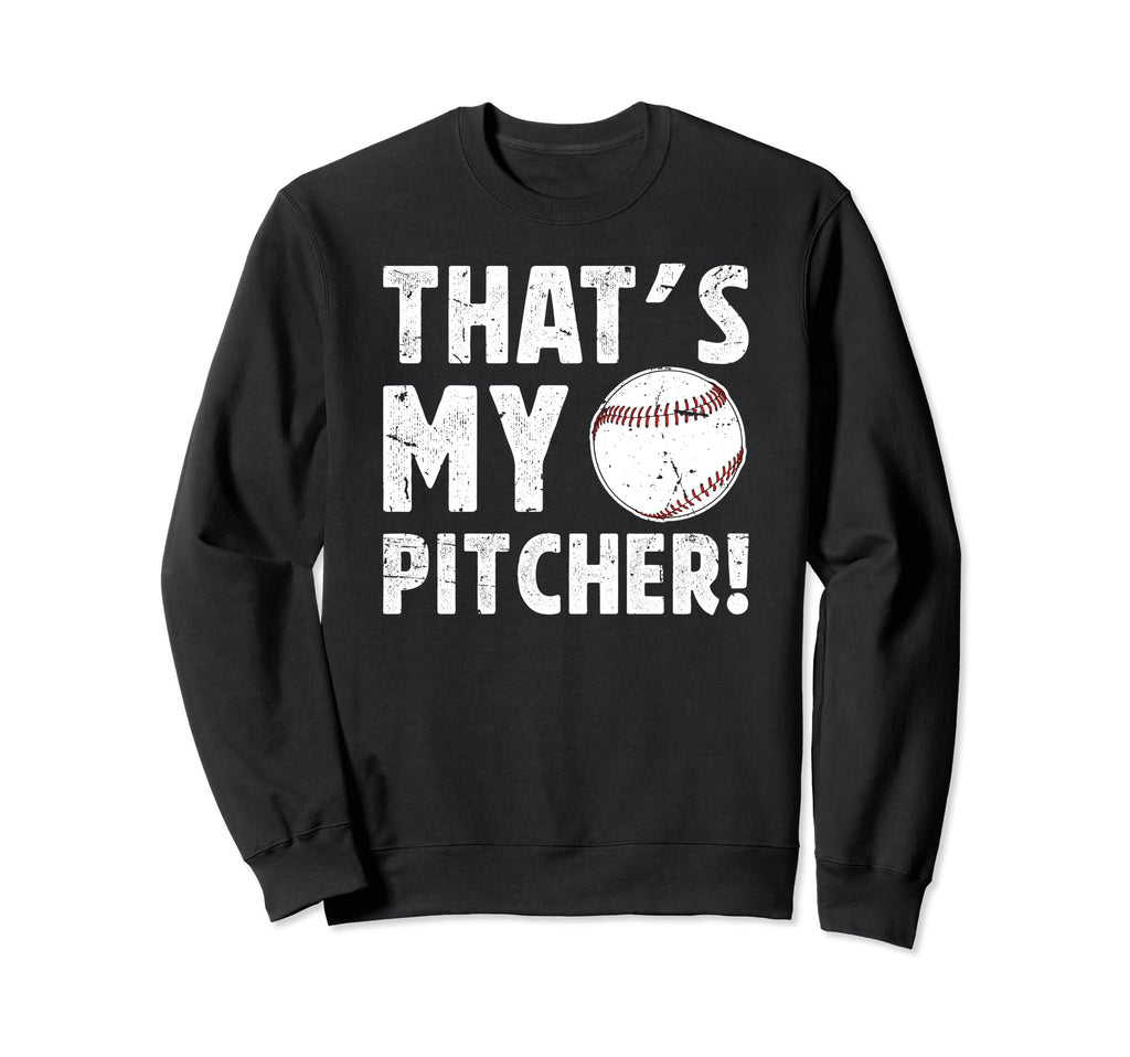 Thats My Baseball Pitcher Dad Sweatshirt - Graphic Print for Adults - T-Shirt, Sweatshirt, Hoodie