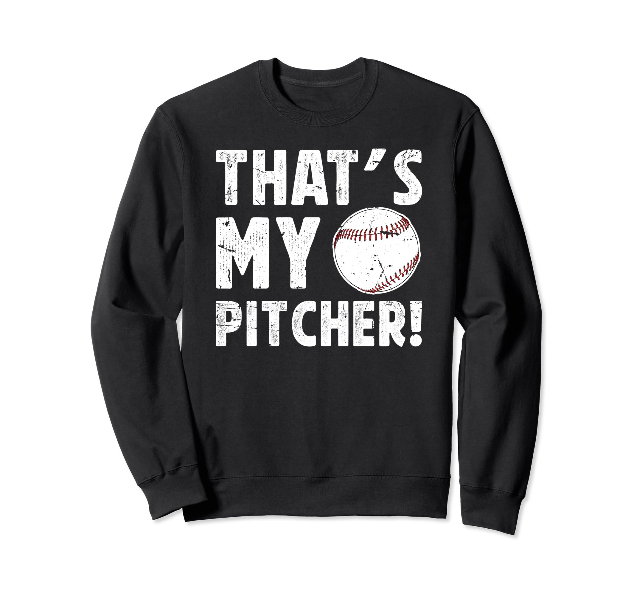 Thats My Baseball Pitcher Dad Sweatshirt - Graphic Print for Adults - T-Shirt, Sweatshirt, Hoodie