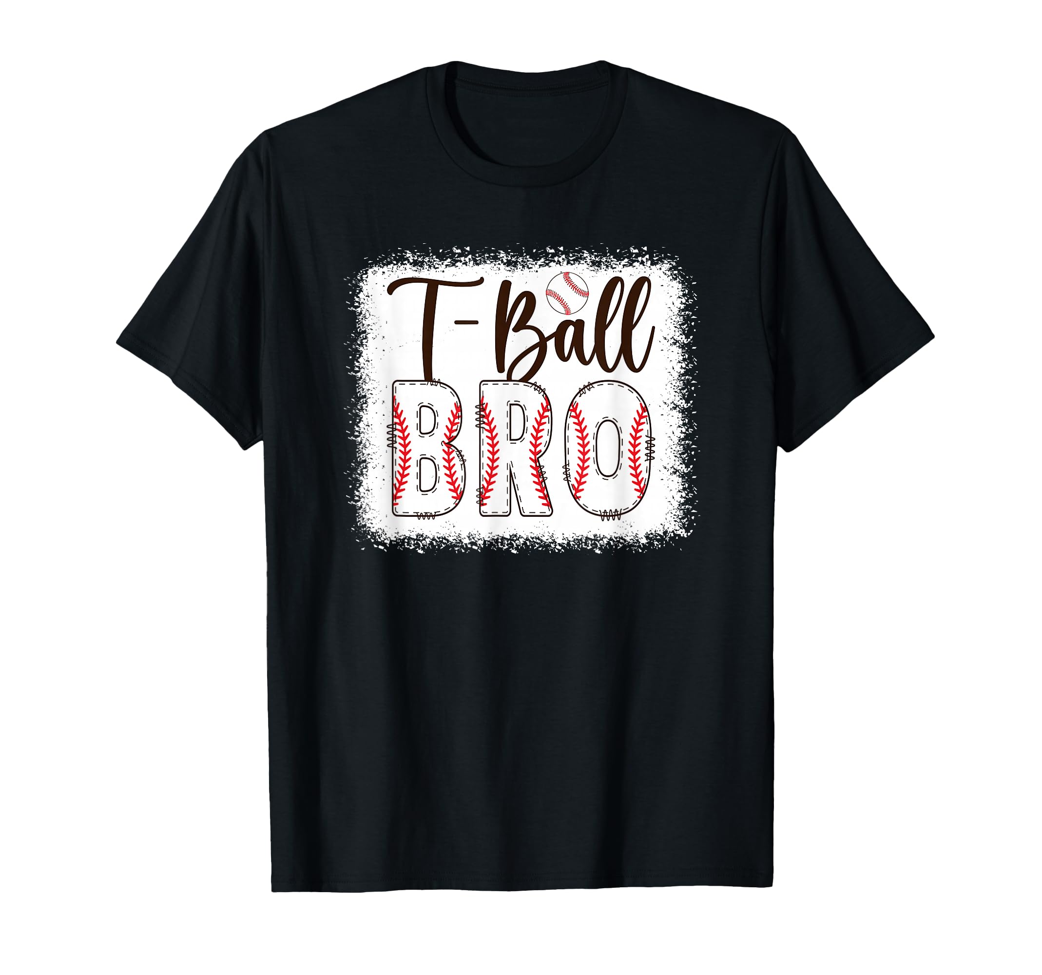 T Ball Bro Baseball T Ball Player Ball T-Shirt - Streetwear Style Unisex - T-Shirt, Sweatshirt, Hoodie