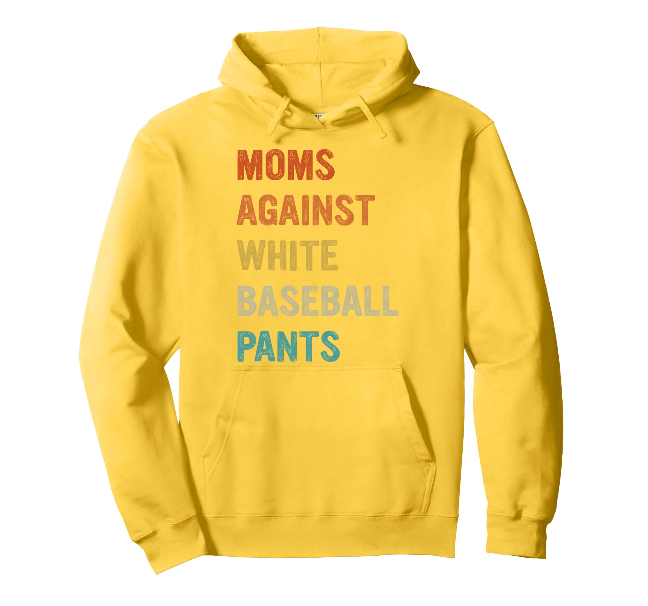 Moms Against White Baseball Pants Hoodie - Custom Art Print for Adults - T-Shirt, Sweatshirt, Hoodie