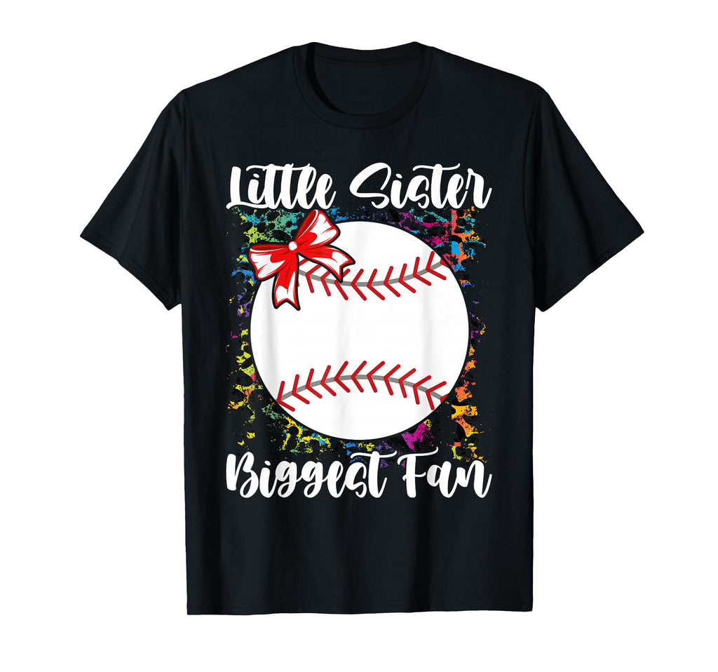 Little Sister Biggest Fan Baseball T-Shirt - Fun Novelty Design Unisex - T-Shirt, Sweatshirt, Hoodie