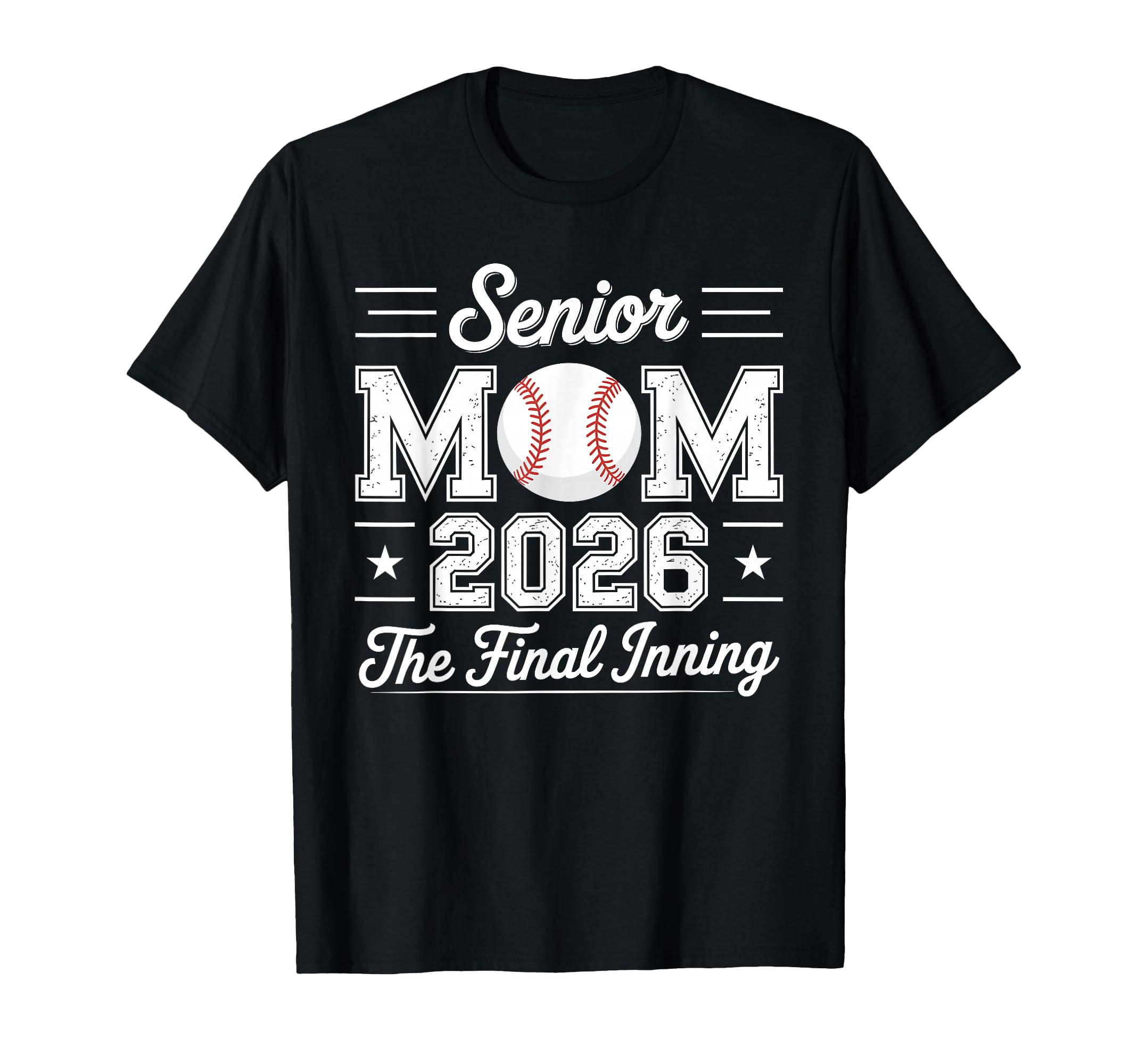 Senior Mom 2026 Final Inning Baseball Mom T-Shirt - Trendy Graphic Unisex - T-Shirt, Sweatshirt, Hoodie
