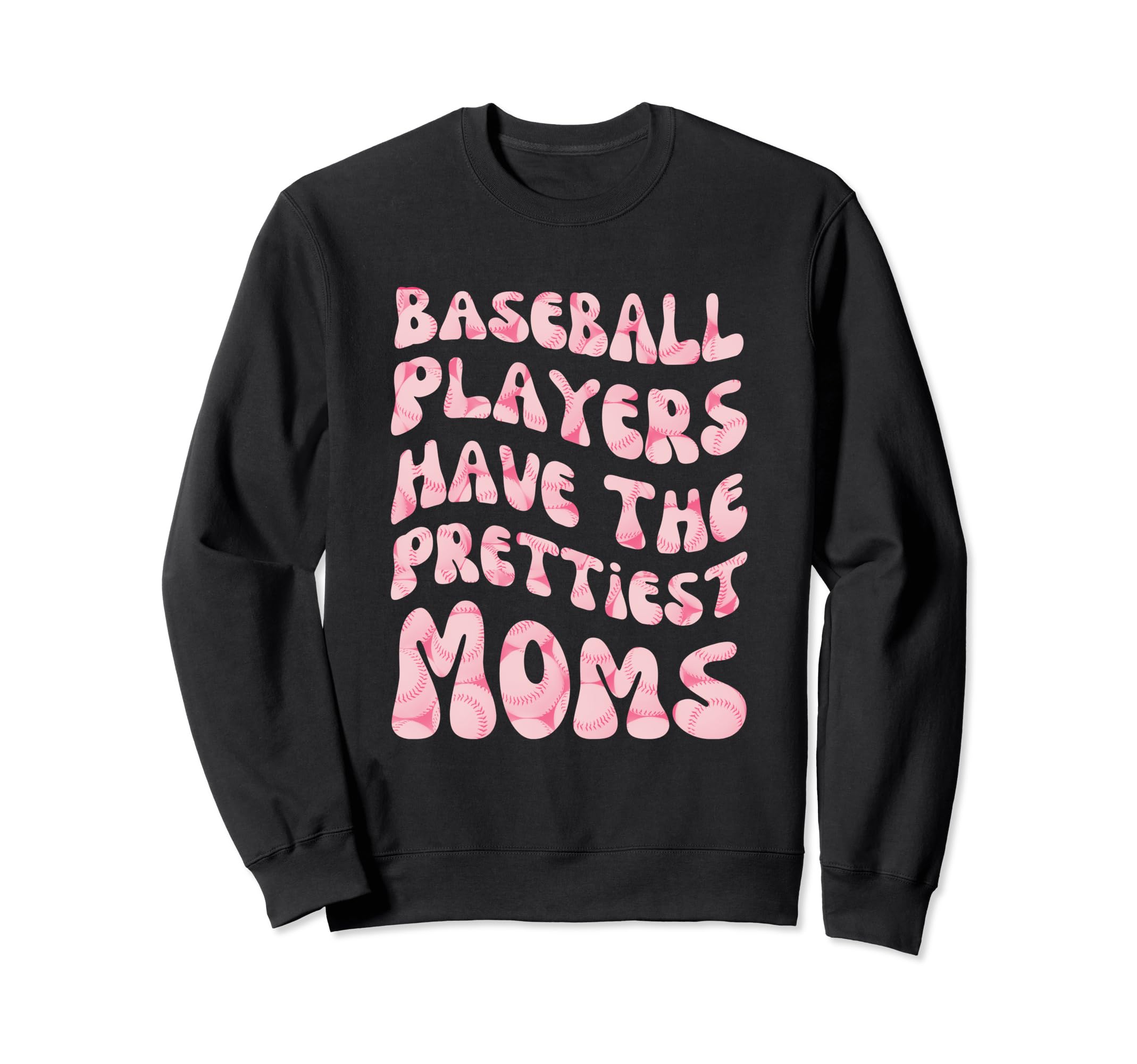 Baseball Players Have Prettiest Sweatshirt - Aesthetic Graphic Men Women - T-Shirt, Sweatshirt, Hoodie