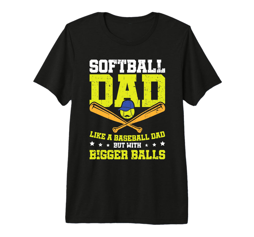 Mens Softball Dad Like Baseball Dad T-Shirt - Streetwear Style Unisex - T-Shirt, Sweatshirt, Hoodie