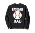 Baseball Dad Funny Baseball Sweatshirt - Casual Everyday Wear for Adults - T-Shirt, Sweatshirt, Hoodie