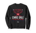 My House Chris Sale Funny Boston Sweatshirt - Trendy Graphic Unisex - T-Shirt, Sweatshirt, Hoodie