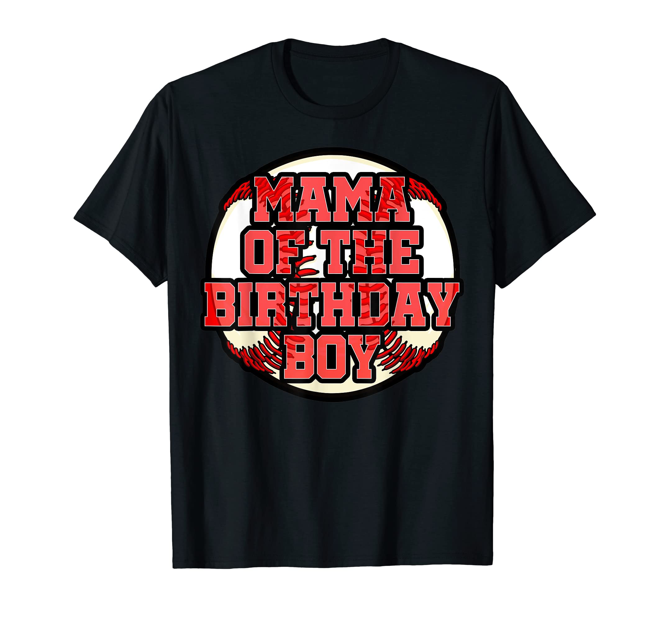 Mama Birthday Baseball Bday Party T-Shirt - Streetwear Style Unisex - T-Shirt, Sweatshirt, Hoodie