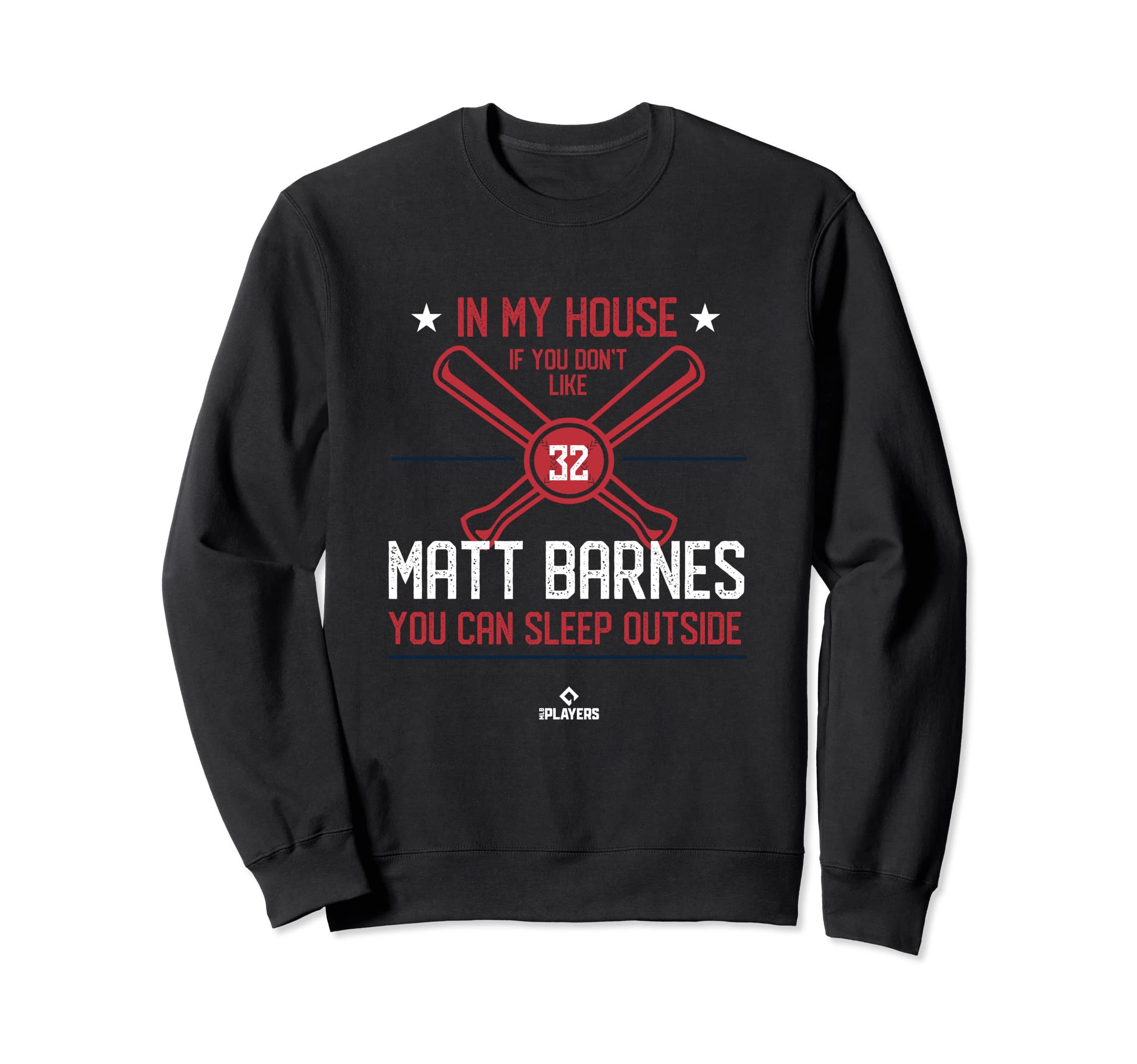 My House Matt Barnes Funny Boston Sweatshirt - Novelty Apparel Unisex - T-Shirt, Sweatshirt, Hoodie