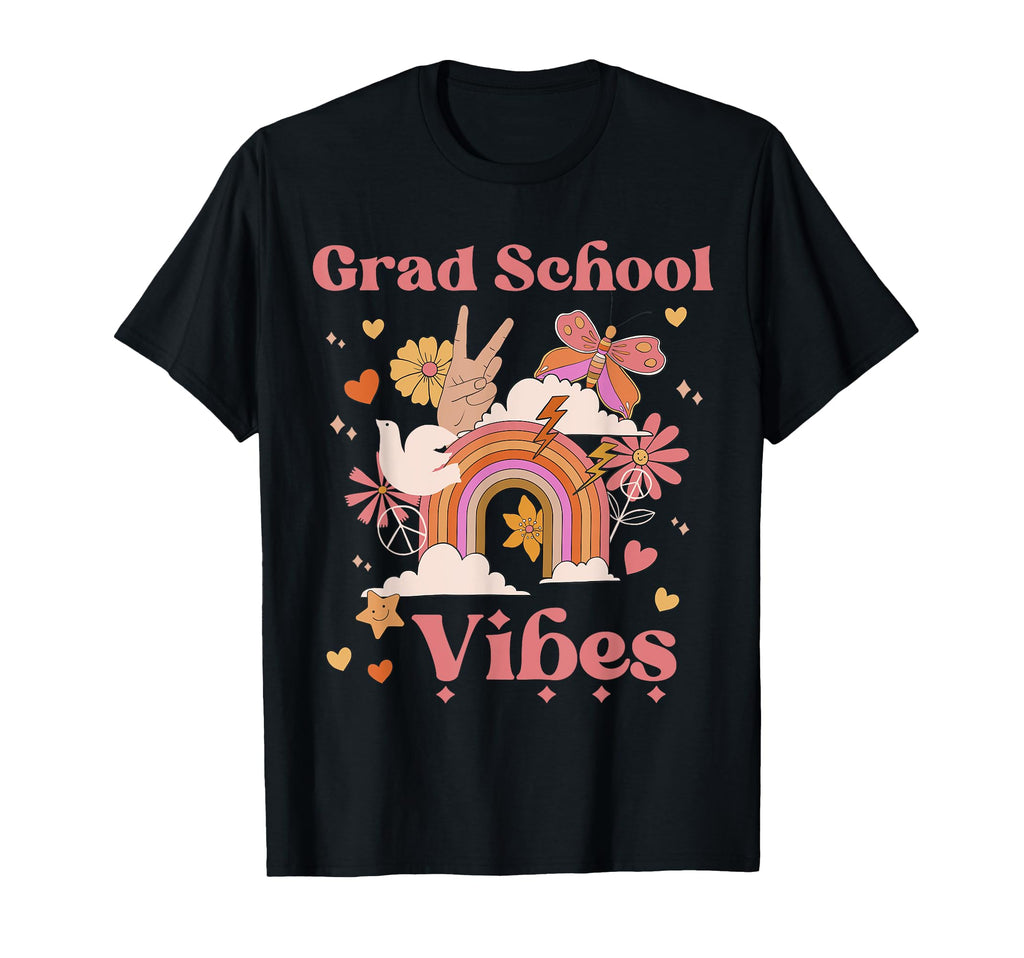 Grad School Vibes Graduate College T-Shirt - Trendy Graphic Men Women - T-Shirt, Sweatshirt, Hoodie