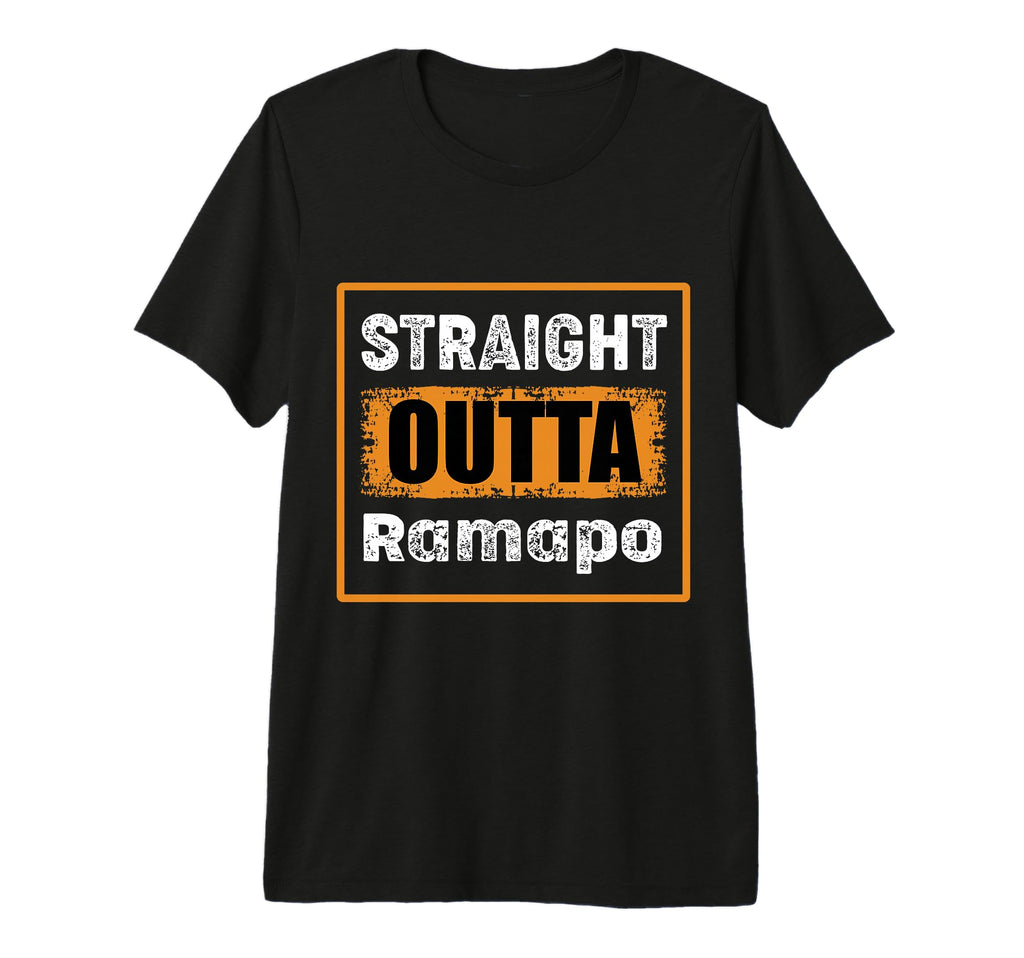 Straight Outta Ramapo New York T-Shirt - Casual Everyday Wear Men Women - T-Shirt, Sweatshirt, Hoodie