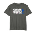 Funny Baseball Game Changers Wrong T-Shirt - Streetwear Style Men Women - T-Shirt, Sweatshirt, Hoodie