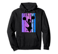 Believe Cheerleader Birthday Hoodie - Aesthetic Graphic Men Women - T-Shirt, Sweatshirt, Hoodie