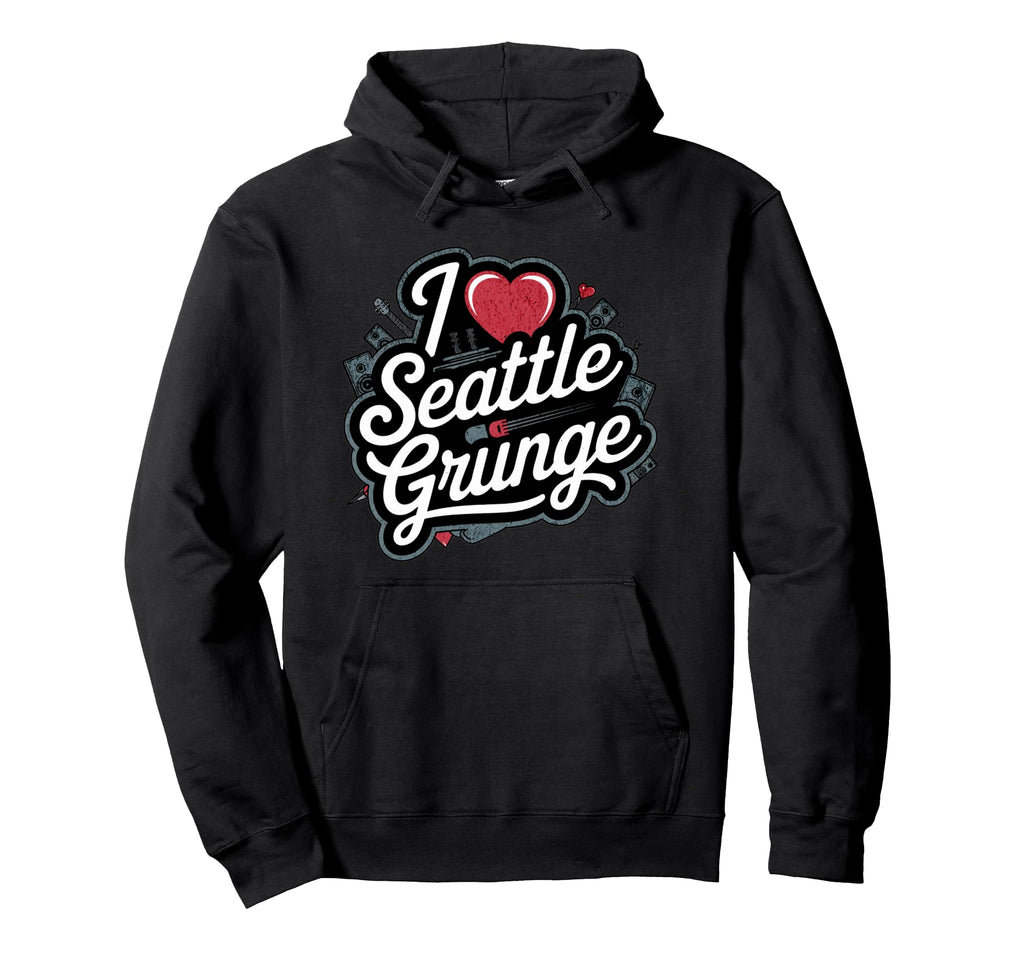 I Love Seattle Grunge Music 90S Hoodie - Fun Novelty Design for Adults - T-Shirt, Sweatshirt, Hoodie