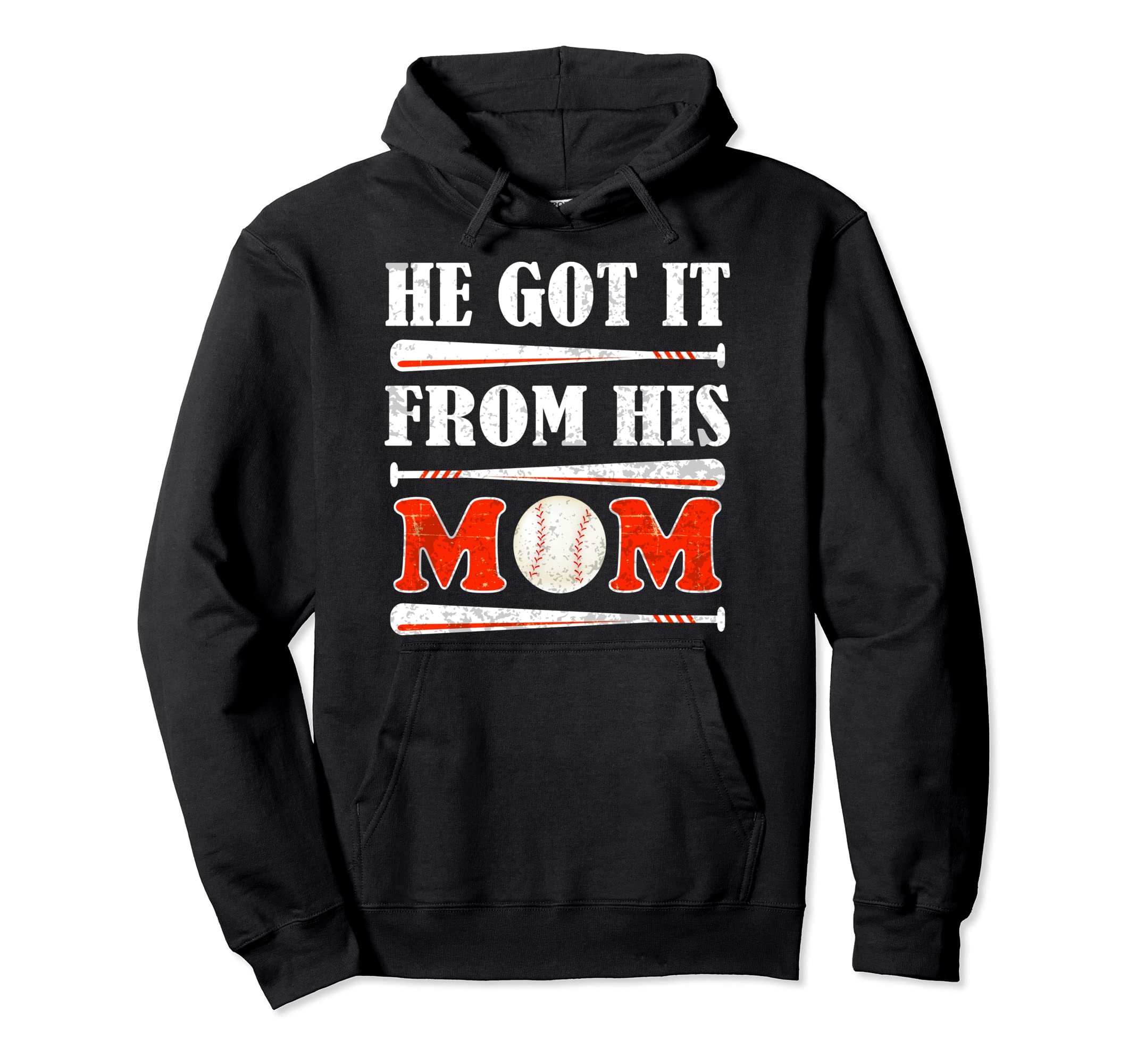 He Got It From His Mom Funny Baseball Hoodie - Novelty Apparel Men Women - T-Shirt, Sweatshirt, Hoodie