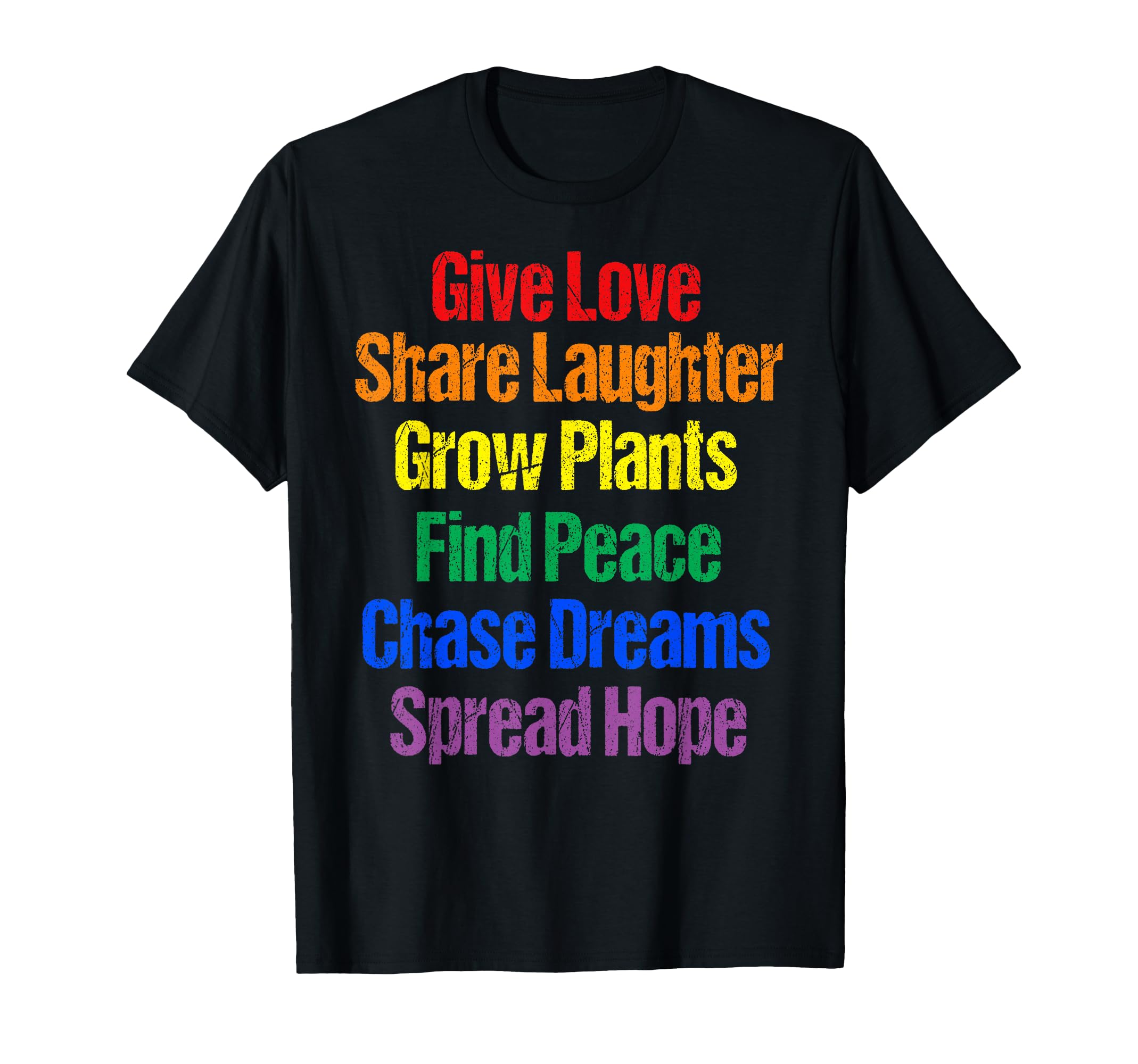 Give Love Share Laughter Grow Plants T-Shirt - Graphic Print for Adults - T-Shirt, Sweatshirt, Hoodie