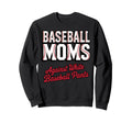Moms Against White Baseball Pants Sweatshirt - Trendy Graphic Unisex - T-Shirt, Sweatshirt, Hoodie