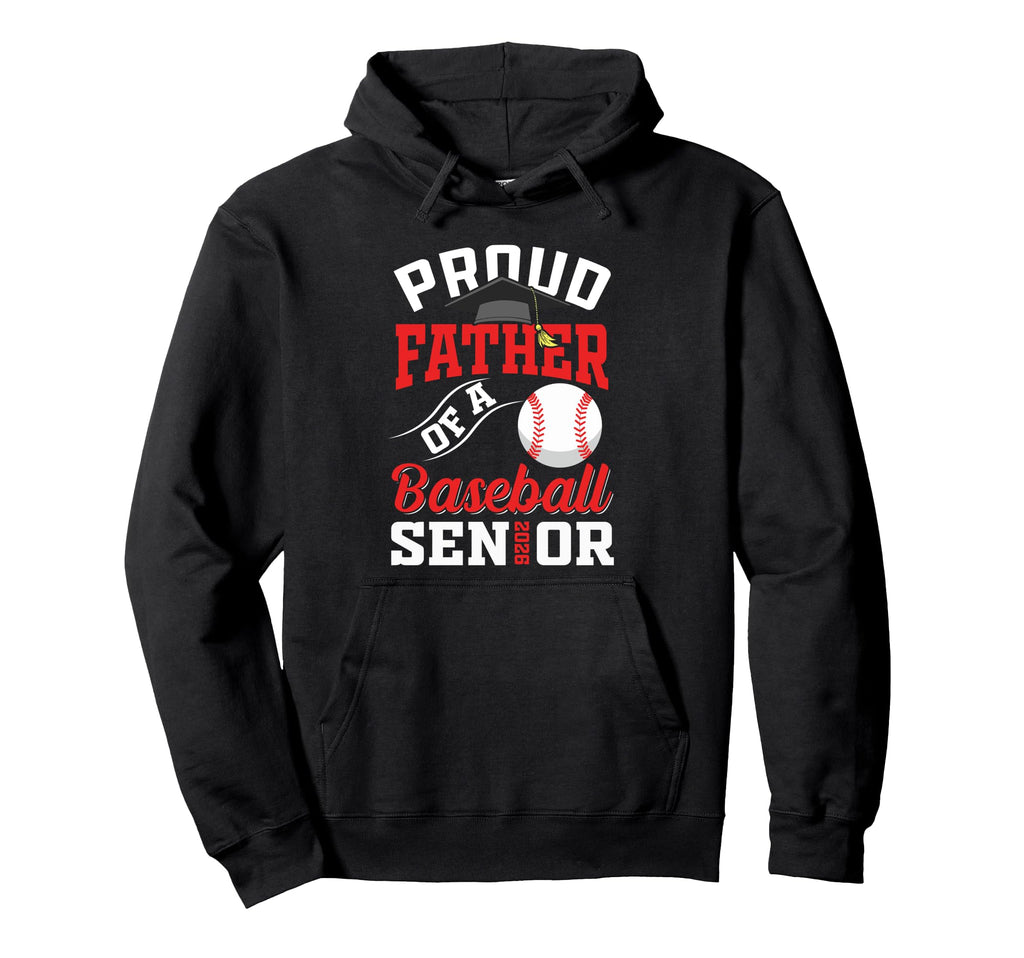 Proud Father Baseball Senior Class 2026 Hoodie - Unique Graphic Unisex - T-Shirt, Sweatshirt, Hoodie